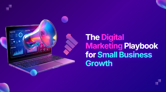 Guide on “Digital Marketing for Small Business” Best Strategies that work